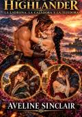 TRILOGÍA HIGHLANDER. LA LADRONA, LA CAZADORA Y LA TEJEDORA (AMORES PROHIBIDOS DE LAS HIGHLANDS nº 5)
