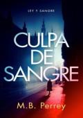 Portada de Culpa de sangre (Ley y sangre 1)